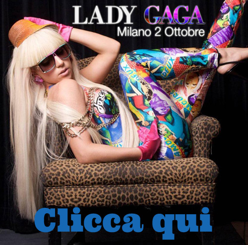 Biglietti gratis per il concerto di Lady Gaga